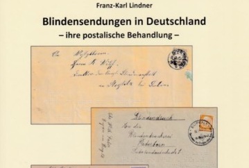 NEU ERSCHIENEN ZUR IBRA 2023 Franz-Karl Lindner: Blindensendungen in Deutschland – ihre postalische Behandlung