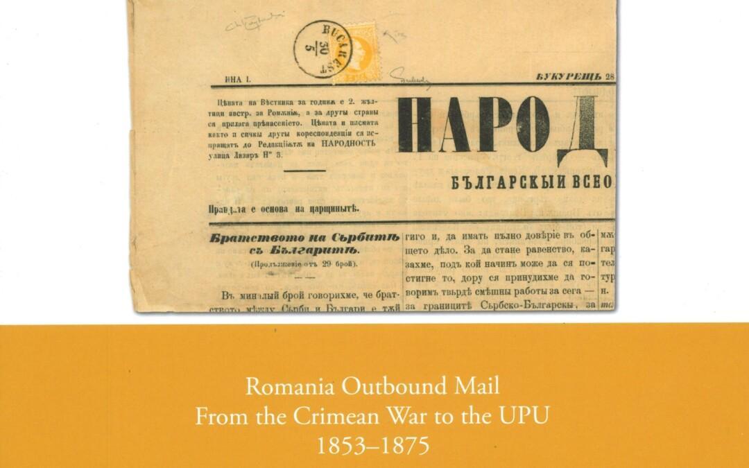 NEU ERSCHIENEN: Edition d’Or Band 72: Romania Outbound Mail. From the Crimean War to the UPU 1853–1875. The Eddie Leibu Collection