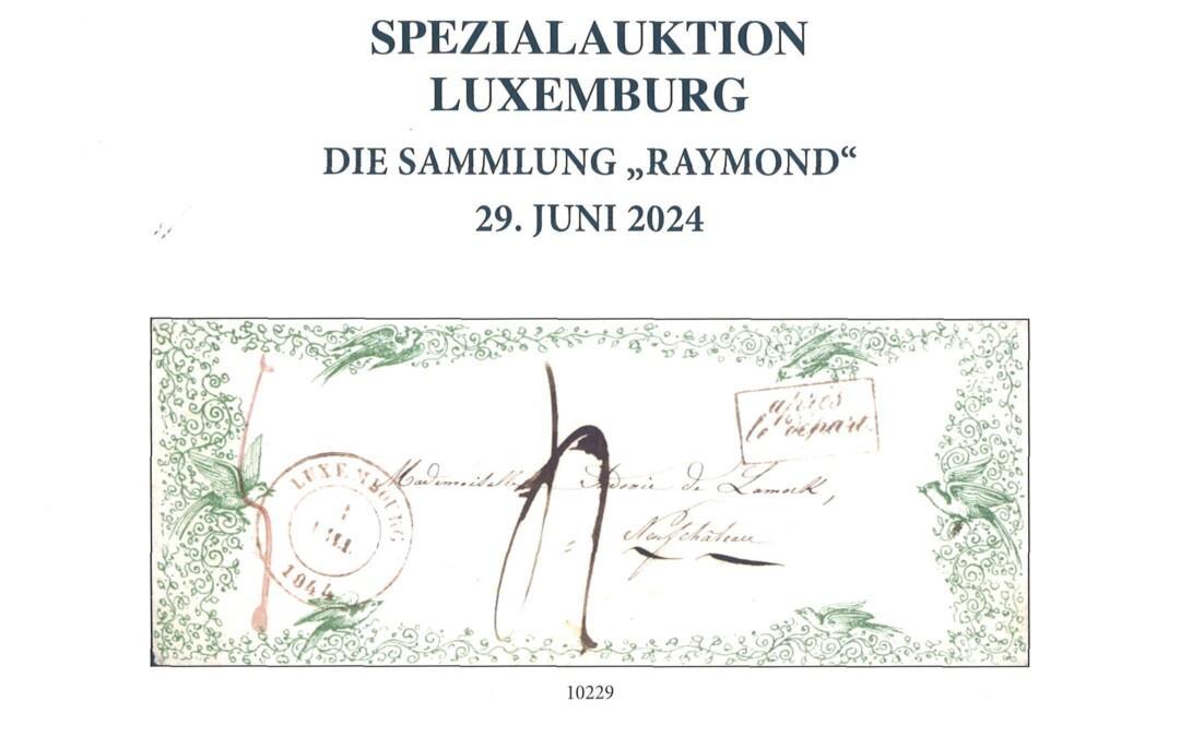 144th auction of the Württemberg Auction House for Postage Stamps on 29 June 2024 with a special collection Luxembourg