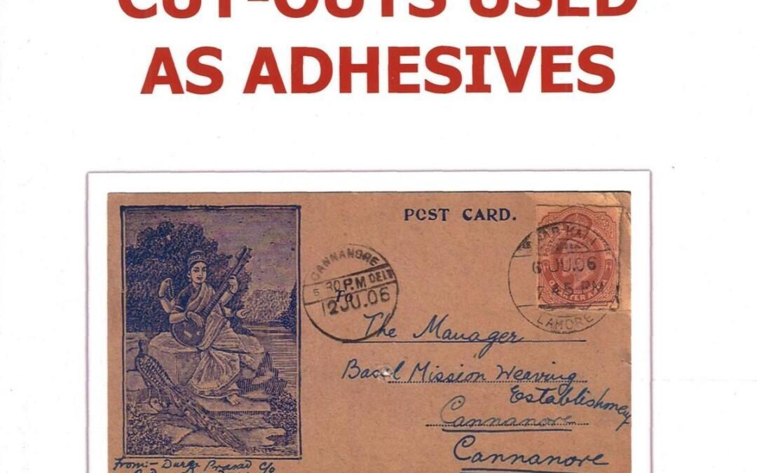 NEWLY PUBLISHED: Madhukar & Savita Jhingan: Postal Stationary of India – Cut-Outs used as Adhesives