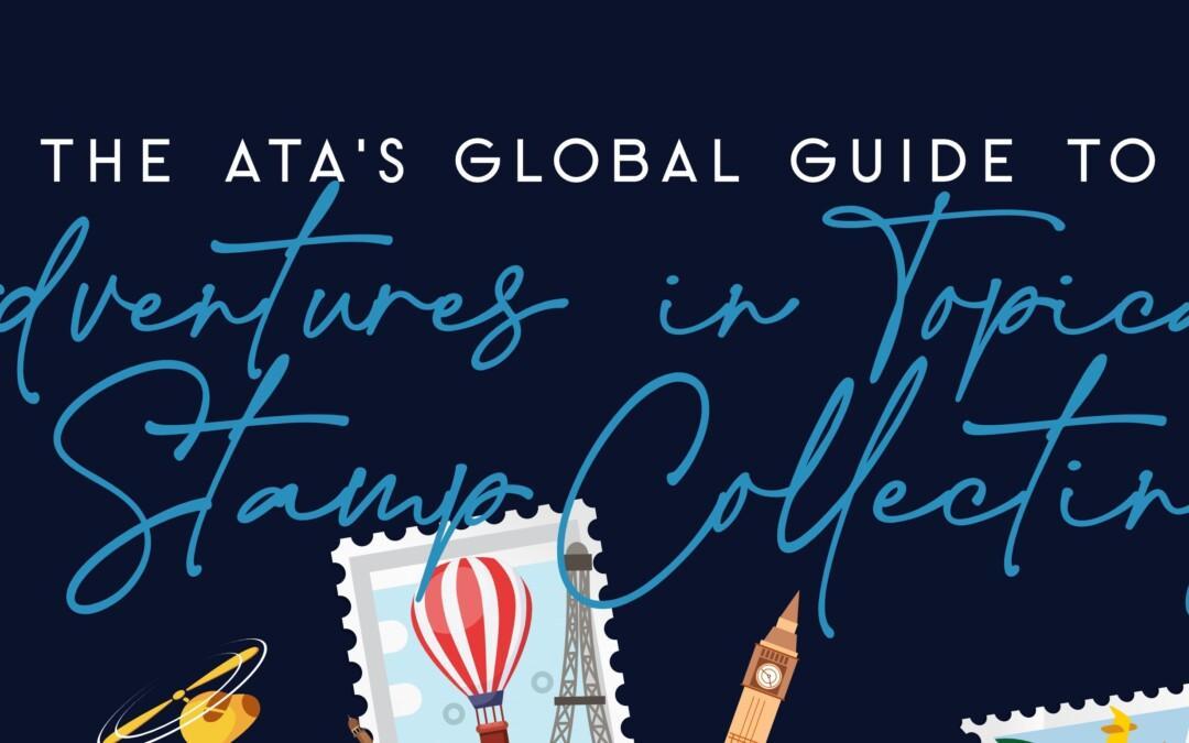 New Book: ATA’s Global Guide to Adventures in Topical Stamp Collecting