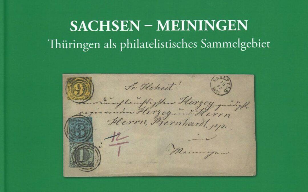 Sachsen-Meiningen. Thüringen als philatelistisches Sammelgebiet. Die Sammlung Heinrich Sanders